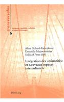 Intégration Des « Minorités » Et Nouveaux Espaces Interculturelsÿ