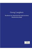 Handbuch der elektrolytischen (galvanischen) Metallniederschläge