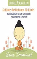 Deine Trauminsel: Meditationen fur Kinder