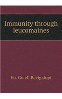 Immunity Through Leucomaines