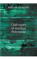Club Types of Nuclear Polynesia: (English)