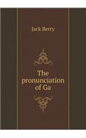 The pronunciation of Ga: (English)
