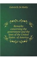 Remarks Concerning the Government and the Laws of the United States of America