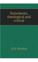 Statements, Theological and Critical