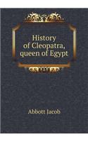 History of Cleopatra, Queen of Egypt