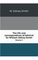 The life and correspondence of Admiral Sir William Sidney Smith Volume 2: (English)