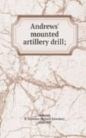 Andrews' mounted artillery drill