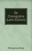 De Chorograhia (Latin Edition)