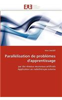 Parall�lisation de Probl�mes d''apprentissage