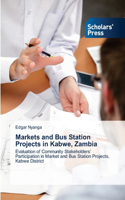 Markets and Bus Station Projects in Kabwe, Zambia