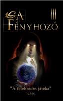 L, a Fényhozó III.