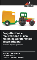 Progettazione e realizzazione di una macchina agroforestale automatizzata