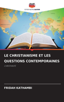 Christianisme Et Les Questions Contemporaines