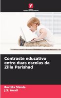 Contraste educativo entre duas escolas da Zilla Parishad