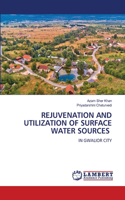 Rejuvenation and Utilization of Surface Water Sources