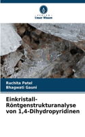 Einkristall-Röntgenstrukturanalyse von 1,4-Dihydropyridinen