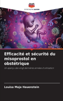 Efficacité et sécurité du misoprostol en obstétrique