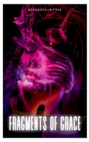 Fragments of Grace