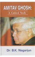 Amitav Ghosh: A Critical Study