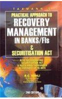 Practical Approach To Recovery Managemetn In Banks/Fis & Securitisation Act
