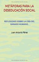 Metáforas Para La Deseducación Social.