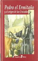 Pedro El Ermitao y El Origen de Las Cruzadas