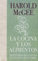 Cocina Y Los Alimentos: Enciclopedia de la Ciencia Y La Cultura de la Comida / On Food and Cooking