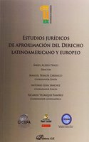 Estudios juridicos de aproximacion del derecho latinoamericano y europeo (Spanish Edition)