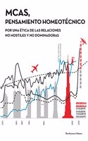 MCAS, Pensamiento homeotecnico.: Por una etica de las relaciones No hostiles y no dominadoras. (Coleccion conferences CSS) (Spanish Edition)
