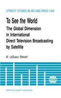 To See the World