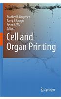 Cell and Organ Printing