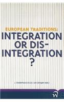 European Traditions: Integration or Dis-Integration?