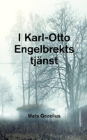 I Karl-Otto Engelbrekts tjänst