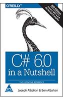 C# 6.0 In A Nutshell: The Definitive Reference, 6/Ed.