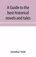 guide to the best historical novels and tales