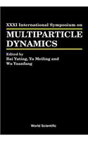 Multiparticle Dynamics - Proceedings of the XXXI International Symposium