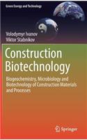 Construction Biotechnology