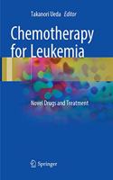 Chemotherapy for Leukemia: Novel Drugs and Treatment