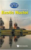 Exotic Nuclei: Exon-2018: Proceedings Of The International Symposium On Exotic Nuclei