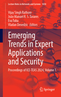 Emerging Trends in Expert Applications and Security: Proceedings of Ice-Teas 2024, Volume 1