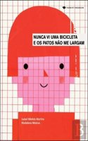 NUNCA VI UMA BICICLETA E OS PATOS NAO ME