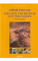 Ghar Dalam, The Cave, Museum and Garden