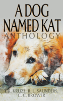 Dog Named Kat Anthology