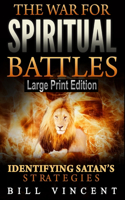 War for Spiritual Battles (Large Print Edition)