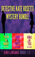 Detective Kate Rosetti Mystery Bundle, Books 1-3