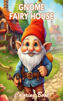 Gnome Fairy House Coloring Book