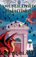 Unlicensed Haunting!!