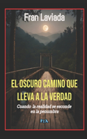 El oscuro camino que lleva a la verdad