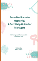 From Mediocre to Masterful