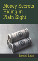 Money Secrets Hiding in Plain Sight